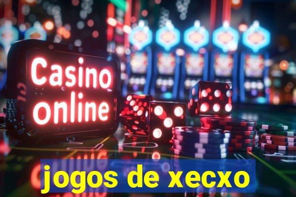 jogos de xecxo